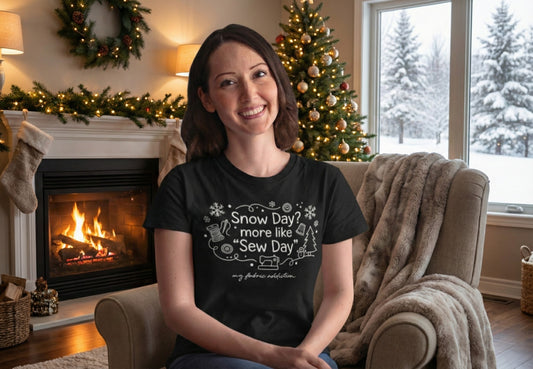 Snow Day You Mean Sew Day Short Sleeve T-Shirt