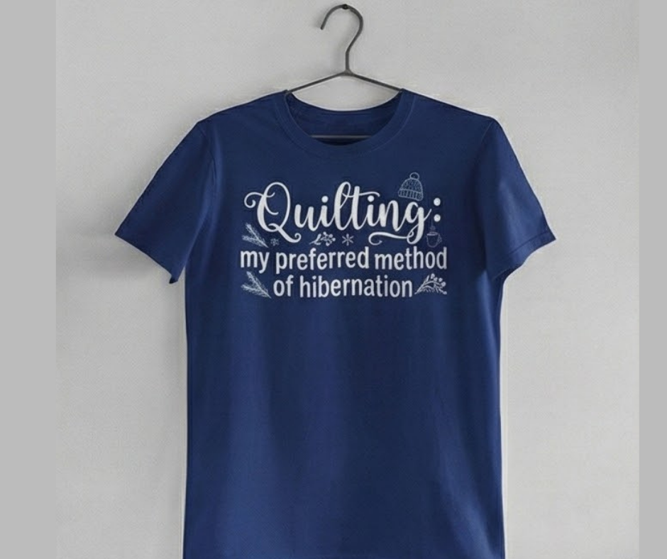 Quilting is My Preferred Method of Hibernation Short Sleeve T-Shirt